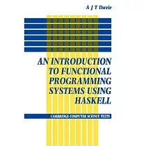 An Introduction to Functional Programming Systems Using Haskell