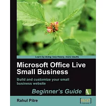 Microsoft Office Live Small Business： Beginner’s Guide