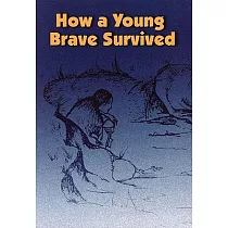 How a Young Brave Survived