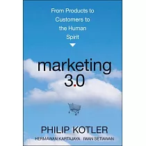 Marketing 3.0： From Products to Customers to the Human Spirit