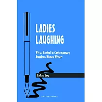 Ladies Laughing： Wit As Control in Contemporary American Women Writers