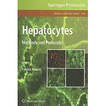 Hepatocytes： Methods and Protocols