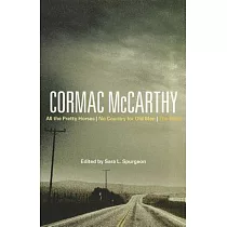 Cormac McCarthy： All the Pretty Horses， No Country for Old Men， the Road