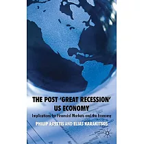 The Post ’Great Recession’ US Economy： Implications for Financial Markets and the Economy