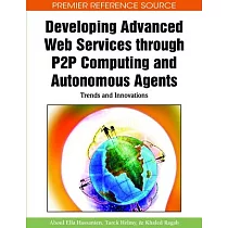 Developing Advanced Web Services Through P2P Computing and Autonomous Agents： Trends and Innovations