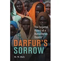 Darfur’s Sorrow： The Forgotten History of a Humanitarian Disaster