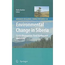Environmental Change in Siberia： Earth Observation， Field Studies and Modelling