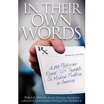 In Their Own Words： 12，000 Physicians Reveal Their Thoughts on Medical Practice in America