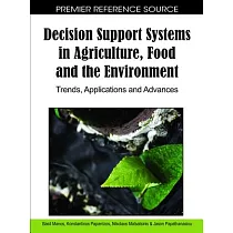 Decision Support Systems in Agriculture， Food and the Environment： Trends， Applications and Advances
