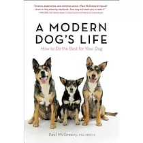 A Modern Dog’s Life： How to Do the Best for Your Dog