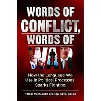 Words of Conflict， Words of War： How the Language We Use in Political Processes Sparks Fighting