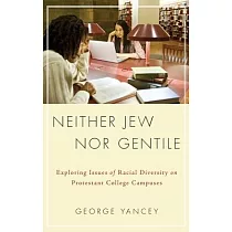 Neither Jew Nor Gentile： Exploring Issues of Racial Diversity on Protestant College Campuses