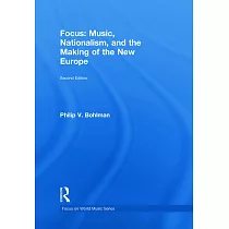 Focus： Music， Nationalism， and the Making of a New Europe