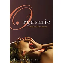 Orgasmic： Erotica for Women