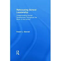 Refocusing School Leadership： Foregrounding Human Development Throughout the Work of the School