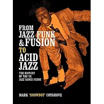 From Jazz Funk & Fusion to Acid Jazz： The History of the UK Jazz Dance Scene