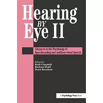 Hearing Eye II： The Psychology of Speechreading and Auditory─Visual Speech