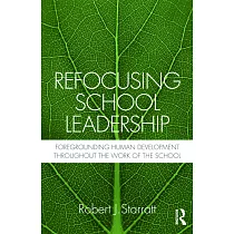 Refocusing School Leadership： Foregrounding Human Development Throughout the Work of the School