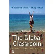 Global Classroom： An Essential Guide to Study Abroad