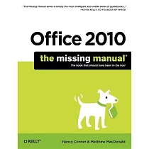 Office 2010： The Missing Manual