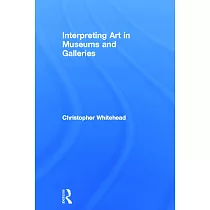 Interpreting Art in Museums and Galleries