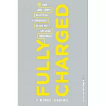 Fully Charged： How Great Leaders Boost Their Organization’s Energy and Ignite High Performance