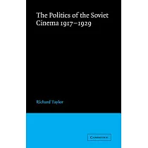 The Politics of the Soviet Cinema 1917 1929