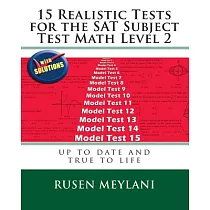 15 Realistic Tests for the SAT Subject Test Math Level 2