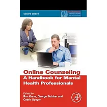 Online Counseling： A Handbook for Mental Health Professionals
