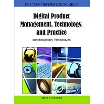 Digital Product Management， Technology， and Practice： Interdisciplinary Perspectives