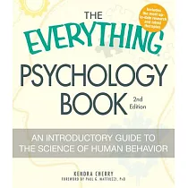 The Everything Psychology Book： An Introductory Guide to the Science of Human Behavior