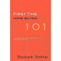 First Time Home Buying 101： A Complete Step─by─step Guide to Home Buying Process
