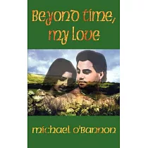 Beyond Time， My Love