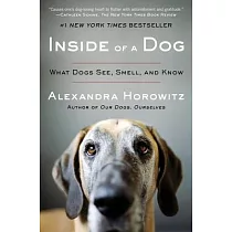 Inside of a Dog： What Dogs See， Smell， and Know