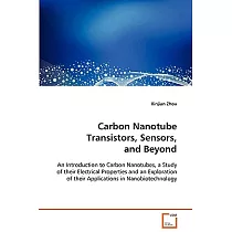 Carbon Nanotube Transistors， Sensors， and Beyond