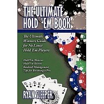 The Ultimate Hold ’em Book： The Ultimate Winners Guide for No Limit Hold ’em Players