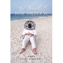 The Thoughts of Jose Valdez IV