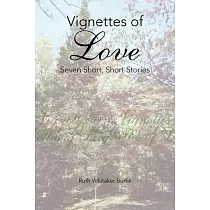 Vignettes of Love： Seven Short， Short Stories
