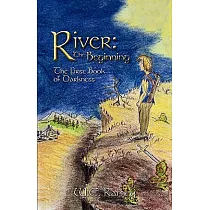 River： The Beginning： The First Book of Darkness