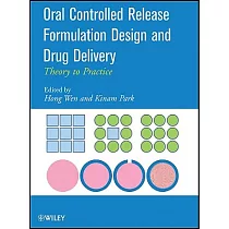 Oral Controlled Release Formulation Design and Drug Delivery： Theory to Practice