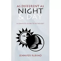 As Different as Night and Day： A Complete Guide to Astrology