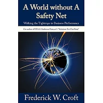 A World Without a Safety Net： Walking the Tightrope to Business Performance