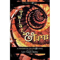 Twists and Turns： A Handbook on Life and Living