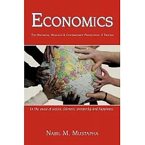 Economics： The Historical， Religious & Contemporary Perspectives： a Treatise