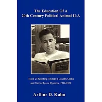 The Education of a 20th Century Political Animal： Resisting Truman’s Loyalty Oaths and Mccarthy─ite Hysteria， 1946─1959