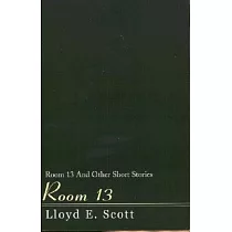 Room 13： And Other Short Stories