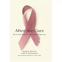 After the Cure： The Untold Stories of Breast Cancer Survivors