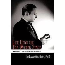 Life Upon the Wicked Stage： A Sociological Study of Entertainers