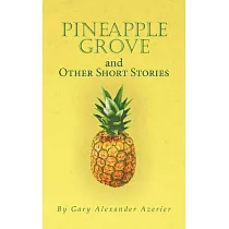 Pineapple Grove and Other Short Stories