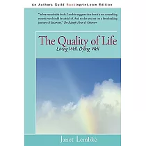 The Quality of Life： Living Well， Dying Well